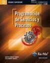 PROGRAMACION DE SERVICIOS Y PROCESOS | 9788499642406 | SANCHEZ CAMPOS,ALBERTO MONTES SANCHEZ,JESUS