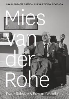 LUDWIG MIES VAN DER ROHE. UNA BIOGRAFIA CRITICA | 9788494606601 | SCHULZE,FRANZ WINDHORST,EDWARD