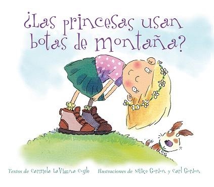 PRINCESAS USAN BOTAS DE MONTAÑA? | 9788494074585 | GORDON,MIKE LAVIGNA,CARMELA