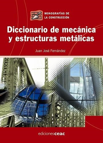 DICCIONARIO DE MECANICA Y ESTRUCTURAS METALICAS | 9788432919947 | FERNANDEZ,JUAN JOSE