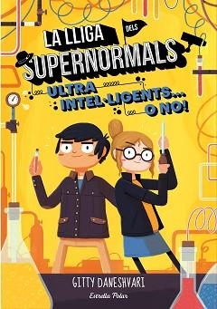 ULTRA INTEL·LIGENTS... O NO! LA LLIGA DELS SUPERNORMALS 2 | 9788491372172 | DANESHVARI,GITTY