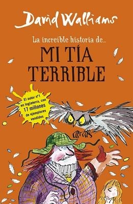 INCREIBLE HISTORIA DE LA MI TIA TERRIBLE | 9788490434178 | WALLIAMS,DAVID