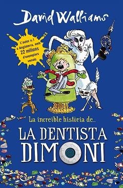 INCREIBLE HISTORIA DE LA DENTISTA DIMONI | 9788490431917 | WALLIAMS,DAVID