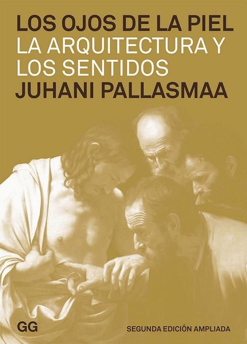 OJOS DE LA PIEL. LA ARQUITECTURA Y LOS SENTIDOS | 9788425226267 | PALLASMAA,JUHANI