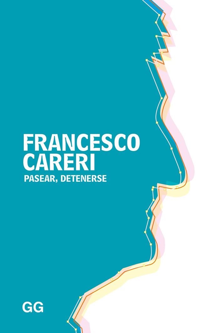 PASEAR, DETENERSE | 9788425229329 | CARERI,FRANCESCO