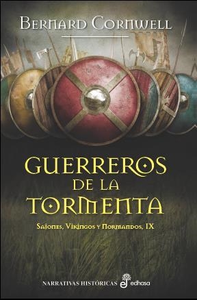 GUERREROS DE LA TORMENTA. SAJONES, VIKINGOS Y NORMANDOS  | 9788435063081 | CORNWELL,BERNARD