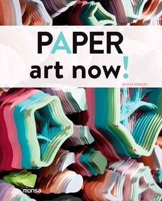 PAPER ART NOW! | 9788415829881 | MINGUET,EVA