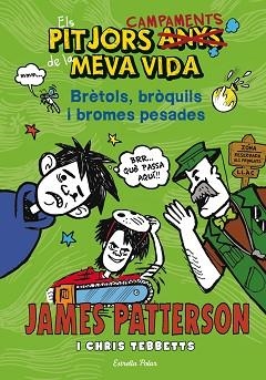 BRETOLS, BROQUILS I BROMES PESADES. ELS PITJORS ANYS/CAMPAMENTS DE LA MEVA VIDA 4 | 9788490573204 | PATTERSON,JAMES