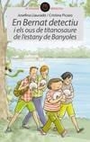 EN BERNAT DETECTIU I ELS OUS DE TIRANOSAURE DE L,ESTANY DE BANYOLES | 9788415975878 | PICAZO,CRISTINA LLAURADO,JOSEFINA