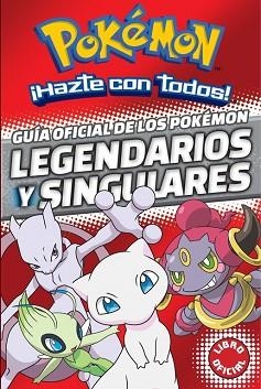 POKEMON GUIA OFICIAL DE LOS POKEMON LEGENDARIOS Y SINGULARES | 9788490438107