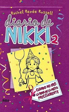 DIARIO DE NIKKI 2. CUANDO NO ERES LA REINA DE LA FIESTA PRECISAMENTE | 9788427200845 | RUSSELL,RACHEL RENEE