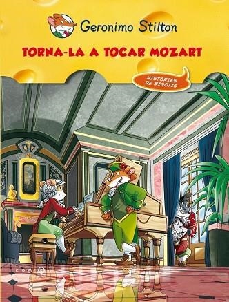 TORNA-LA A TOCAR MOZART | 9788499327648 | STILTON,GERONIMO