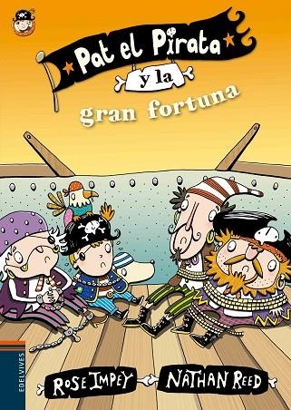 PAT EL PIRATA Y LA GRAN FORTUNA | 9788414000656 | IMPEY,ROSE REED,NATHAN