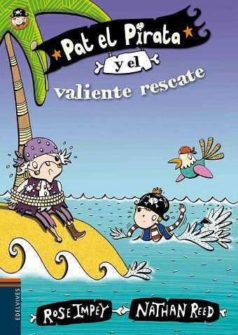 PAT EL PIRATA Y EL VALIENTE RESCATE | 9788414000663 | IMPEY,ROSE REED,NATHAN