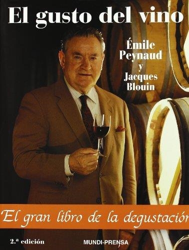 GUSTO DEL VINO. EL GRAN LIBRO DE LA DEGUSTACION. | 9788471148179 | PEYNAUD,EMILE