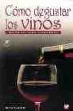 COMO DEGUSTAR LOS VINOS.MANUAL DEL CATADOR | 9788471149404 | RATTI,RENATO