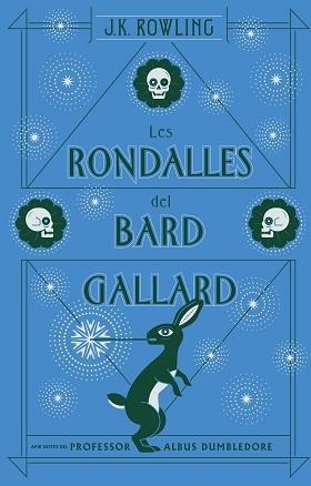 LES RONDALLES DEL BARD GALLARD  | 9788417016104 | J.K. ROWLING