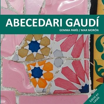 ABECEDARI GAUDI | 9788425228506 | MORON,MAR PARIS,GEMMA