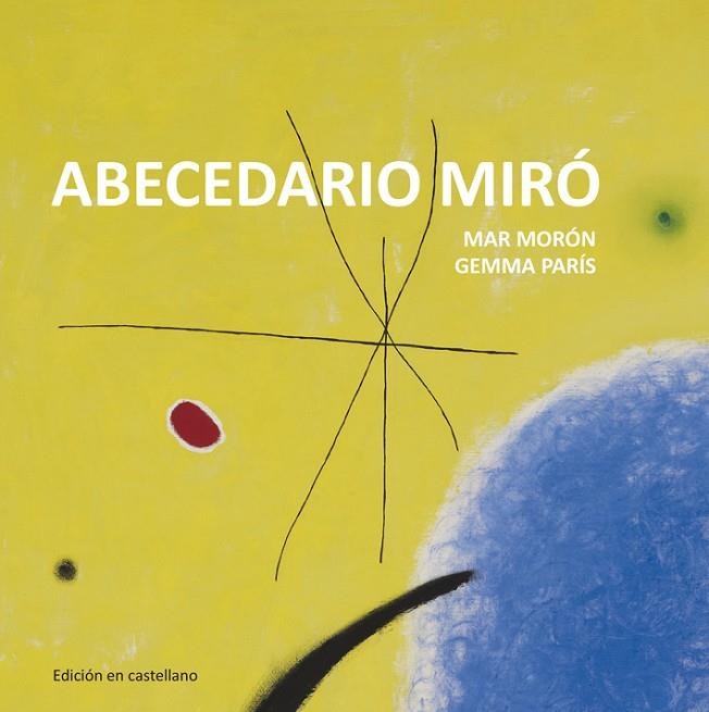 ABECEDARIO MIRO (CASTELLA) | 9788425227332 | PARIS,GEMMA MORON,GEMMA