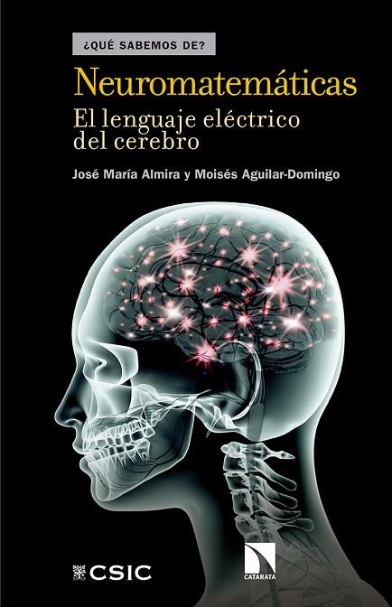 NEUROMATEMATICAS. EL LENGUAJE ELECTRICO DEL CEREBRO | 9788490972199 | ALMIRA,JOSE MARIA AGUILAR-DOMINGO,MOISES