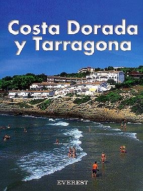 COSTA DORADA Y TARRAGONA | 9788424101121 | SÁNCHEZ RUIZ FRANCISCO