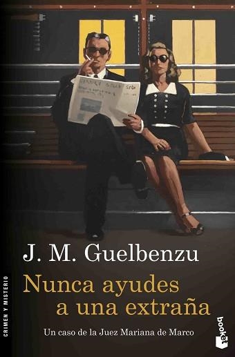 NUNCA AYUDES A UNA EXTRAÑA | 9788423352043 | J. M. GUELBENZU