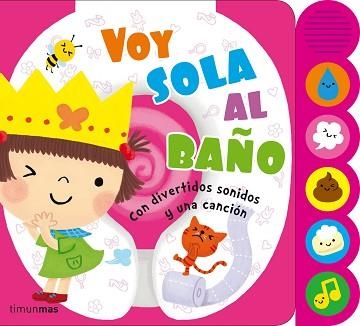 VOY SOLA AL BAÑO (CON DIVERTIDOS SONIDOS Y UNA CANCION) | 9788408121596