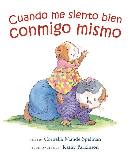 CUANDO ME SIENTO BIEN CONMIGO MISMO | 9788416117499 | MAUDE SPELMAN,CORNELIA PARKINSON,KATHY