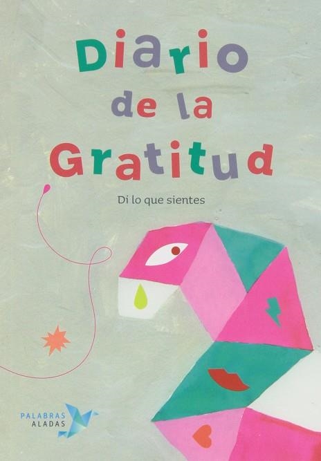 DIARIO DE LA GRATITUD DI LO QUE SIENTES | 9788494151316 | NÚÑEZ PEREIRA, CRISTINA/ VALCÁRCEL, RAFAEL R.