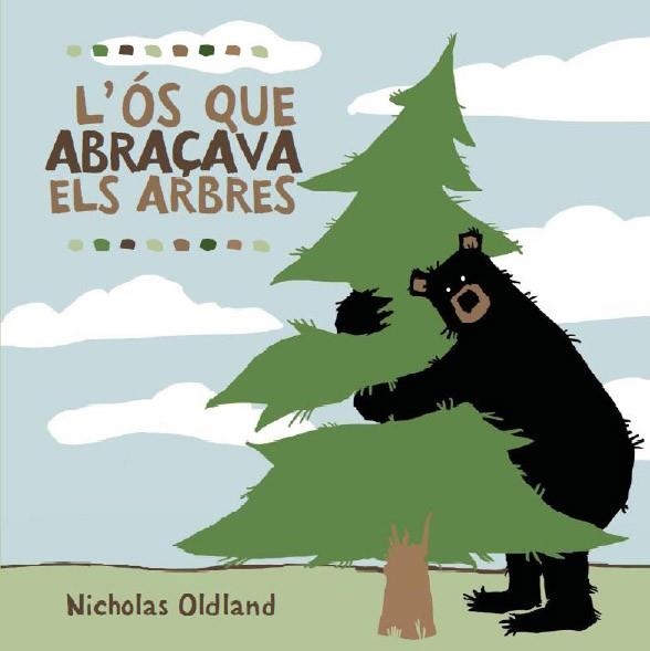 L'OS QUE ABRAÇAVA ELS ARBRES | 9788495987723 | OLDLAND,NICHOLAS