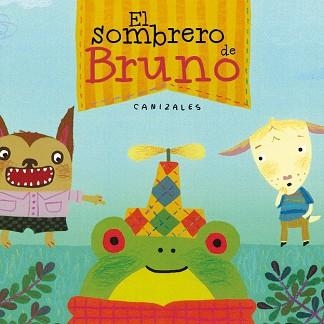 SOMBRERO DE BRUNO. PREMIO BOOLINO 2016 | 9788448847098 | CANIZALES