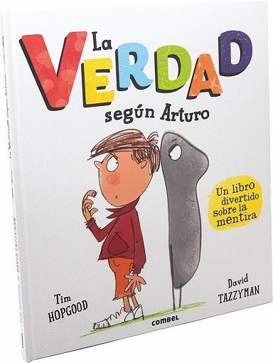 VERDAD SEGUN ARTURO. SOBRE LA MENTIRA | 9788491011125 | HOPGOOD,TIM TAZZYMAN,DAVID