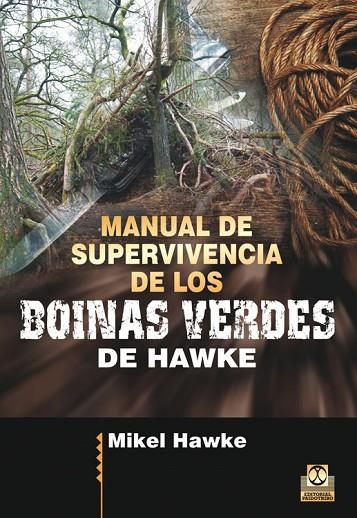 MANUAL DE SUPERVIVENCIA DE LOS BOINAS VERDES DE HAWKE | 9788499105598 | HAWKE,MIKEL