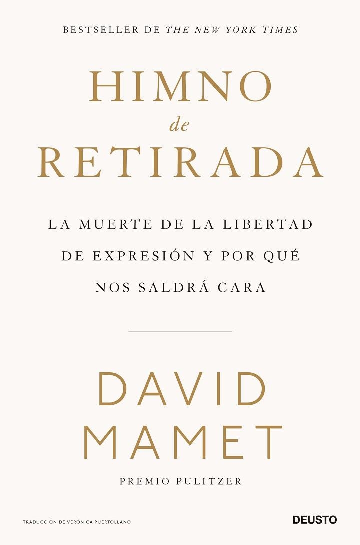 HIMNO DE RETIRADA. LA MUERTE DE LA LIBERTAD DE EXPRESIÓN Y POR QUÉ NOS SALDRÁ CARA | 9788423434671 | MAMET,DAVID