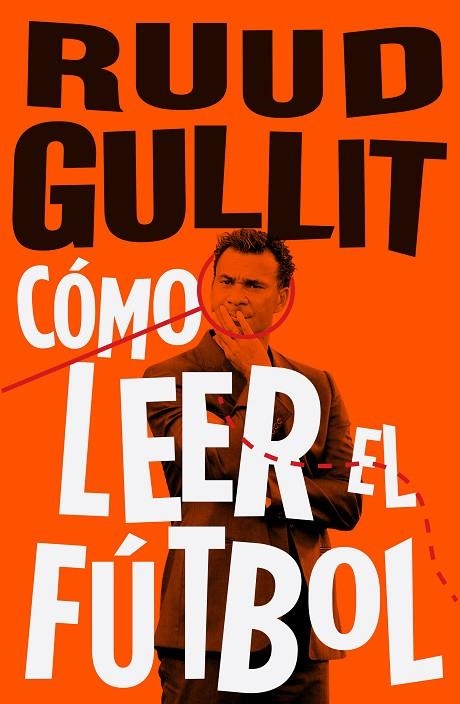 COMO LEER EL FUTBOL | 9788494506499 | GULLIT,RUUD