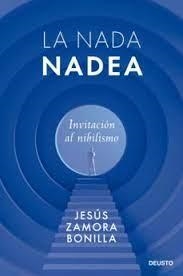 LA NADA NADEA INVITACION AL NIHILISMO | 9788423434824 | JESUS ZAMORA BONILLA