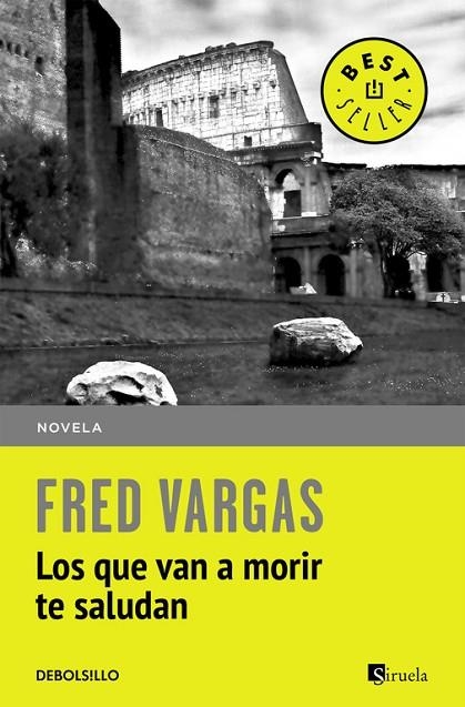 LOS QUE VAN A MORIR TE SALUDAN | 9788466331111 | VARGAS,FRED