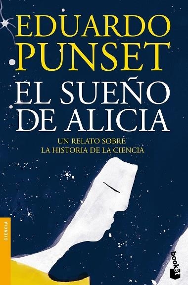 SUEÑO DE ALICIA. LA VIDA Y LA CIENCIA SE FUNDEN EN LA HISTORIA MAS EMOCIONANTE | 9788423348961 | PUNSET,EDUARD