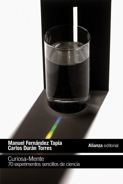 CURIOSA-MENTE. 70 EXPERIMENTOS SENCILLOS DE CIENCIA | 9788491047117 | FERNÁNDEZ TAPIA, MANUEL/DURÁN TORRES, CARLOS