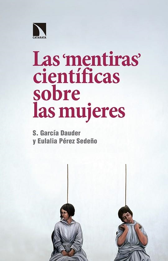 MENTIRAS CIENTIFICAS SOBRE LAS MUJERES | 9788490972656 | PEREZ SEDEÑO,EULALIA / GARCIA DAUDER,S.