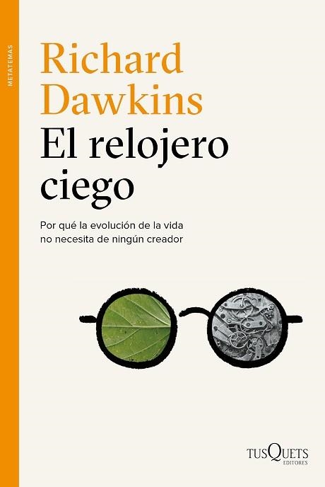 RELOJERO CIEGO. POR QUE LA EVOLUCION DE LA VIDA NO NECESITA DE NINGUN CREADOR | 9788490661086 | DAWKINS,RICHARD