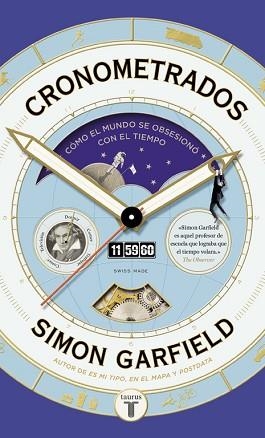 CRONOMETRADOS. CÓMO EL MUNDO SE OBSESIONÓ CON EL TIEMPO | 9788430618453 | GARFIELD, SIMON