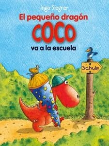 PEQUEÑO DRAGON COCO VA A LA ESCUELA | 9788424650759 | SIEGNER,INGO