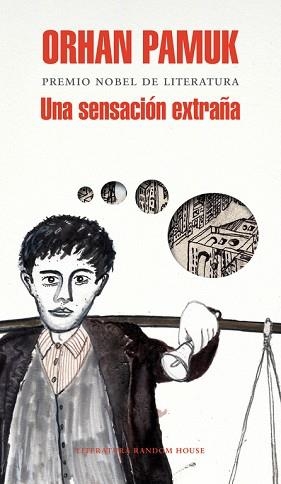 UNA SENSACION EXTRAÑA | 9788439727361 | PAMUK,ORHAN(NOBEL LITERATURA 2006)