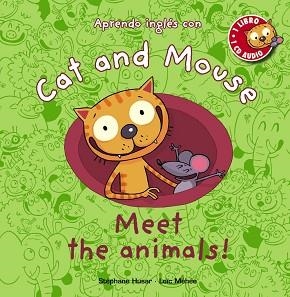 MEET THE ANIMALS! APRENDO INGLES CON CAT AND MOUSE | 9788467830859 | HUSAR, STÉPHANE/MÉHÉE, LOÏC