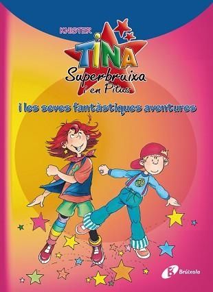 TINA SUPERBRUIXA I EN PITUS I LES SEVES FANTASTIQUES AVENTURES | 9788499061450 | KNISTER