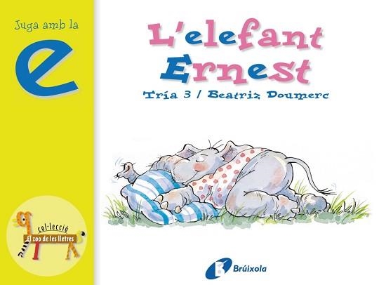 ELEFANT ERNEST. JUGA AMB LA E | 9788483041826 | DOUMERC,BEATRIZ