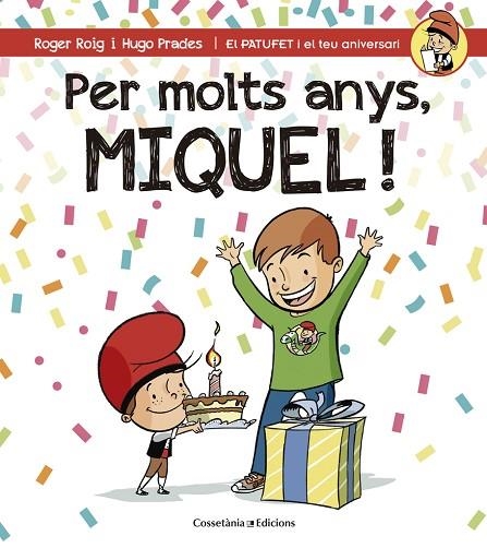 PER MOLTS ANYS MIQUEL | 9788490345245 | PRADES,HUGO ROIG,ROGER