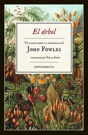 ARBOL. UN ENSAYO SOBRE LA NATURALEZA .... | 9788415979975 | FOWLES,JOHN