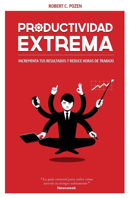 PRODUCTIVIDAD EXTREMA. POTENCIA TUS RESULTADOS Y REDUCE HORAS DE TRABAJO | 9788498752663 | POZEN,ROBERT C.